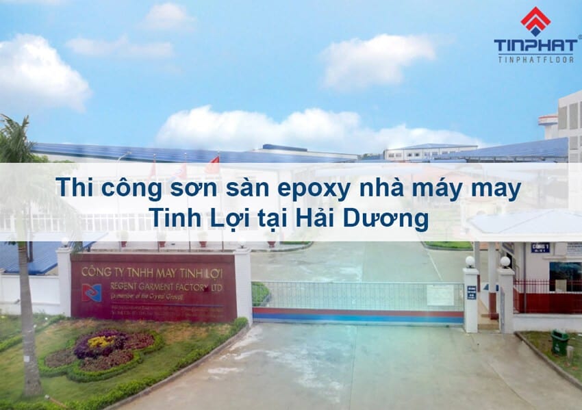 sơn epoxy tại hải dương cho nhà máy may tinh lợi