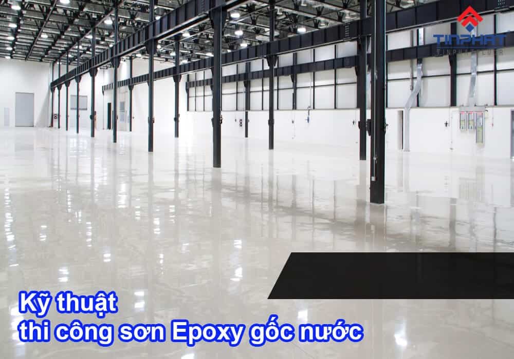 Kỹ thuật thi công sơn epoxy gốc hệ nước đúng tiêu chuẩn