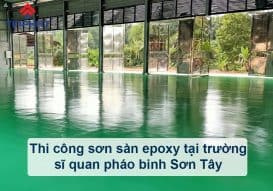 thi công sơn sàn epoxy tại trường sĩ quan pháo binh sơn tây